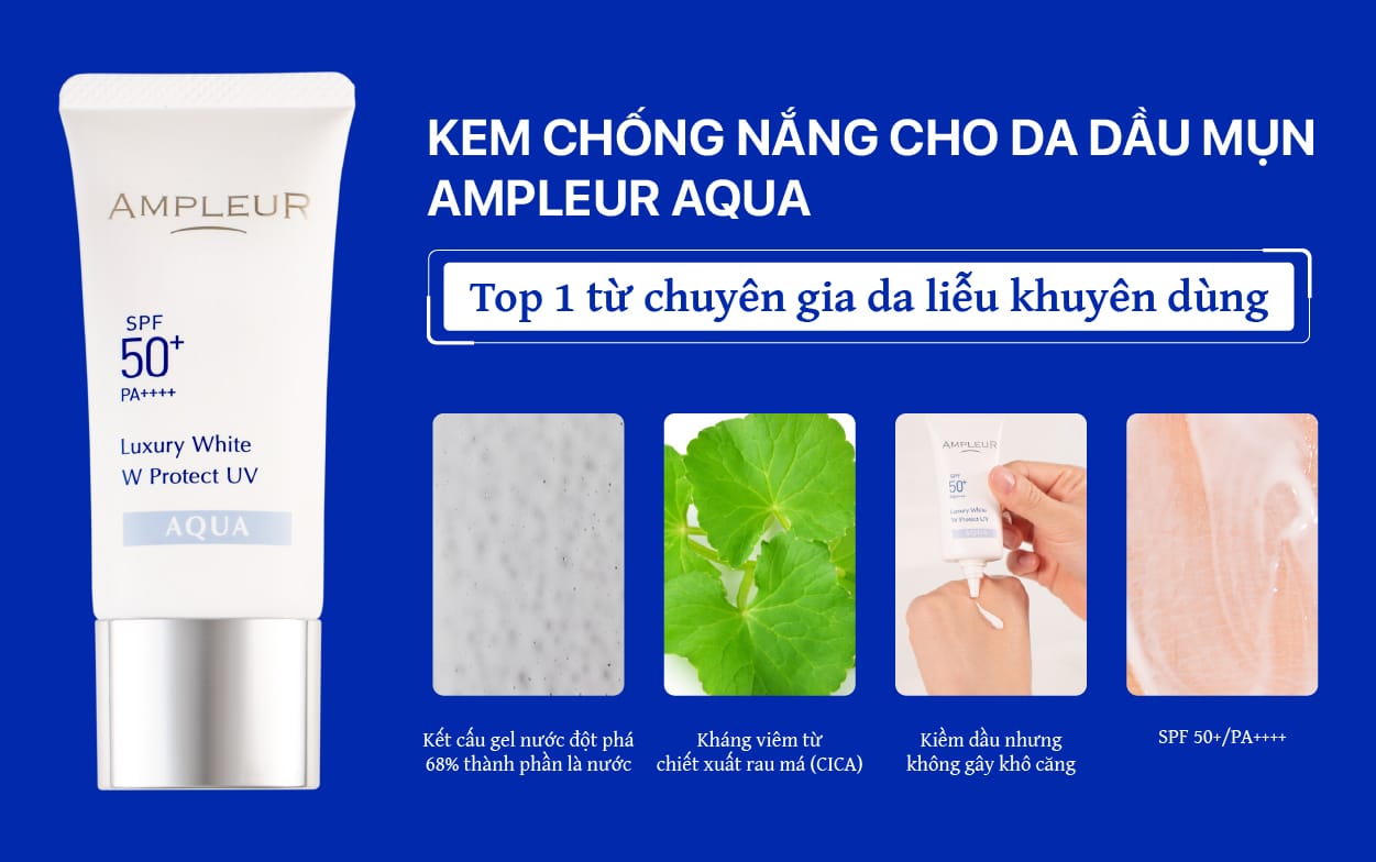 Kem chống nắng cho da dầu mụn: Top 1 siêu phẩm mùa hè ráo mịn, không bí da 3 Kem chống nắng cho da dầu mụn Ampleur Aqua | Top 1 từ chuyên gia